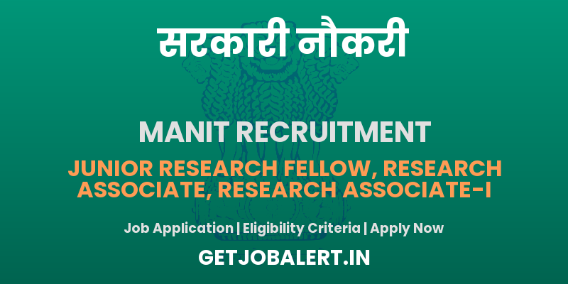 MANIT Bhopal Recruitment 2025 - Apply Offline for 02 JRF, RA Posts Before June 18