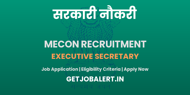 MECON Executive Secretary Recruitment 2025 - Apply Offline for 01 Posts