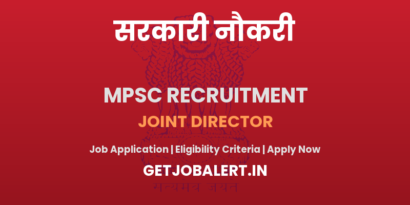 MPSC Joint Director Recruitment 2025 - Apply Online for 01 Posts