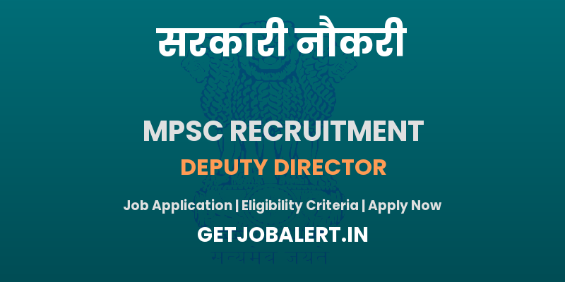 MPSC Deputy Director Recruitment 2025 - Apply Online for 05 Posts