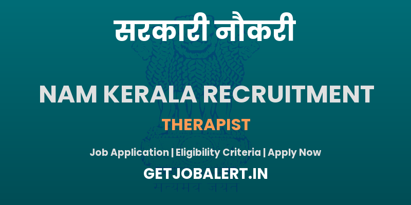 NAM Kerala Therapist Recruitment 2025 - Apply Online