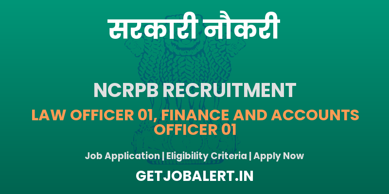 NCRPB Law Officer, Finance and Accounts Officer Recruitment 2025 - Apply Online for 02 Posts