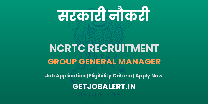 NCRTC Group General Manager Recruitment 2025 - Apply Online for 01 Posts