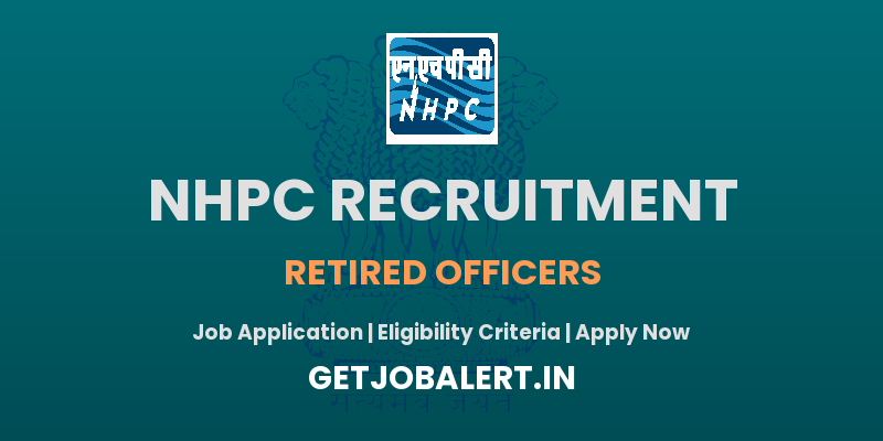 NHPC Recruitment 2025: Opportunities for Retired Officers