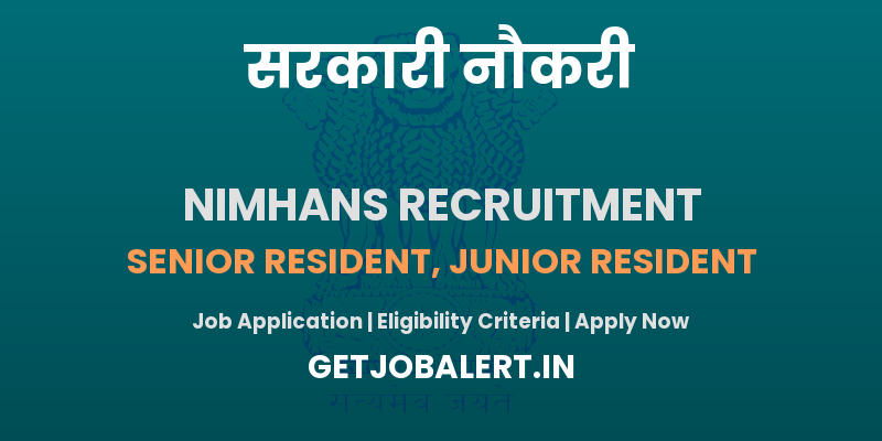 NIMHANS Recruitment 2025 - 24 Senior Resident and Junior Resident Posts, Walk-in Interview on 16 June 2025