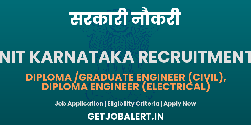 NIT Karnataka Engineers Recruitment 2025 - Apply Offline for 04 Posts