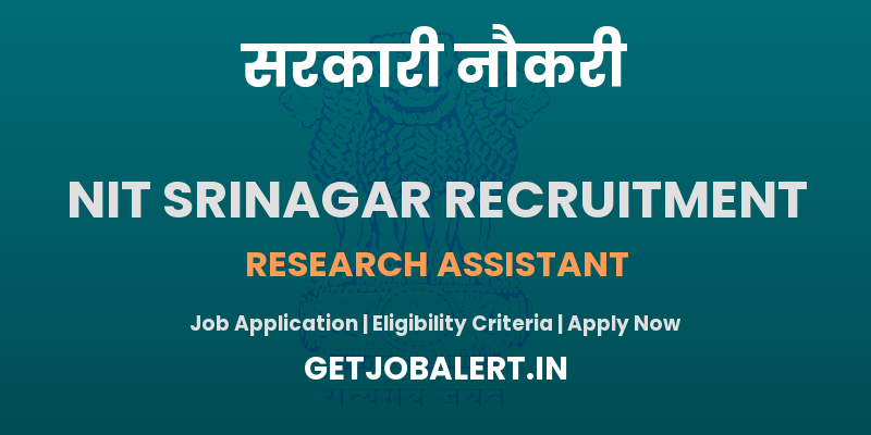 NIT Srinagar Research Assistant Recruitment 2025 - Apply Offline for 01 Posts