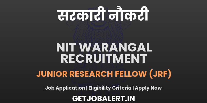 NIT Warangal Junior Research Fellow Recruitment 2025 - Apply Offline for 01 Posts