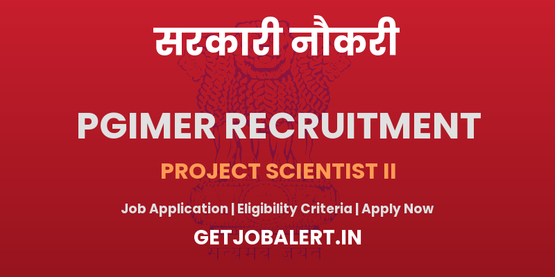 PGIMER Project Scientist II Recruitment 2025 - Apply Offline for 01 Posts