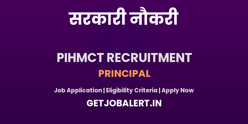 PIHMCT Principal Recruitment 2025 - Apply Offline for 01 Principal Posts