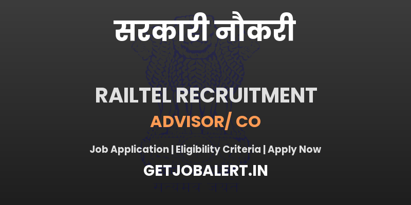 RailTel Advisor Recruitment 2025 - Apply Offline for 01 Posts