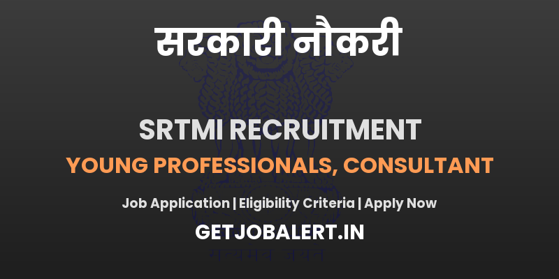 SRTMI Young Professionals, Consultant Recruitment 2025 - Apply Online for 04 Posts