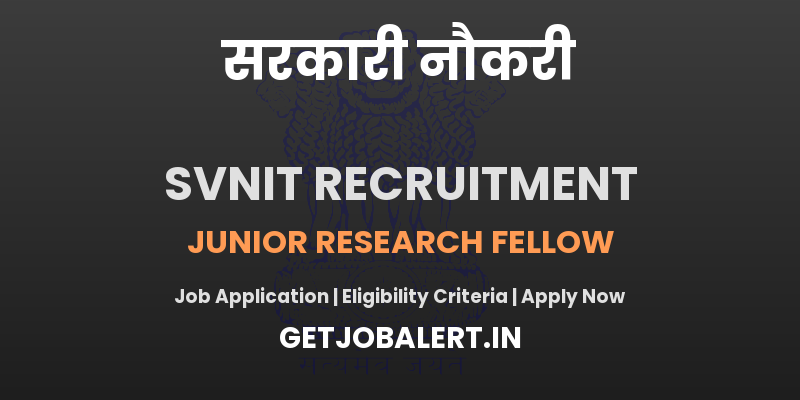 SVNIT Recruitment 2025 - Apply Offline for 01 Junior Research Fellow Posts