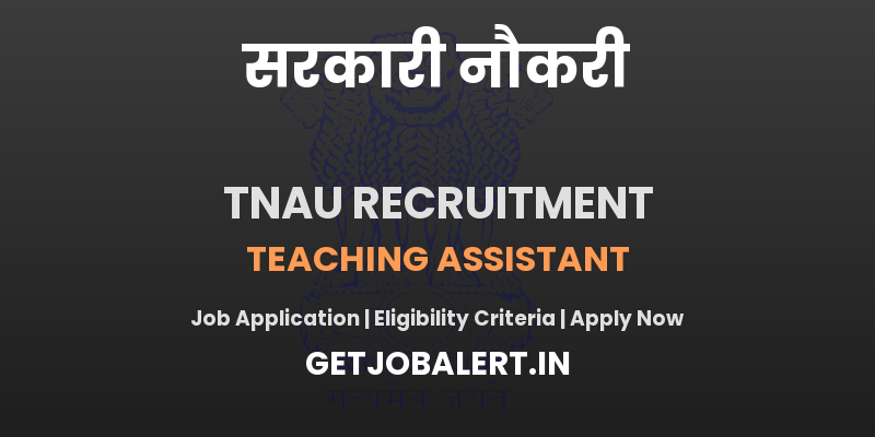 TNAU Teaching Assistant Recruitment 2025 - Apply Offline for 01 Posts