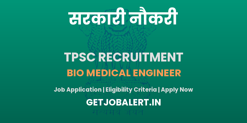 TPSC Bio Medical Engineer Recruitment 2025 - Apply Online for 02 TPSC Bio Medical Engineer Posts