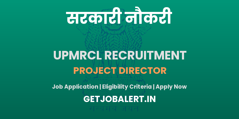 UP Metrorail Project Director Recruitment 2025 - Apply Offline for 01 Posts