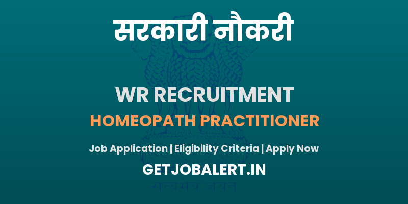 Western Railway Homeopath Practitioner Recruitment 2025 - 01 Posts, Walk In Interview