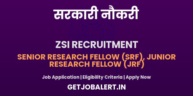 ZSI Recruitment 2025 - Apply Offline for 06 Senior Research Fellow and JRF Posts