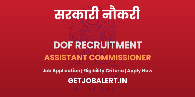 Department of Fisheries Assistant Commissioner Recruitment 2025 - Apply Offline for 01 Posts