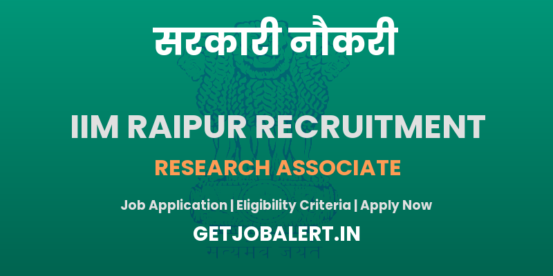 IIM Raipur Research Associate Recruitment 2025 - Apply Online for 01 Posts