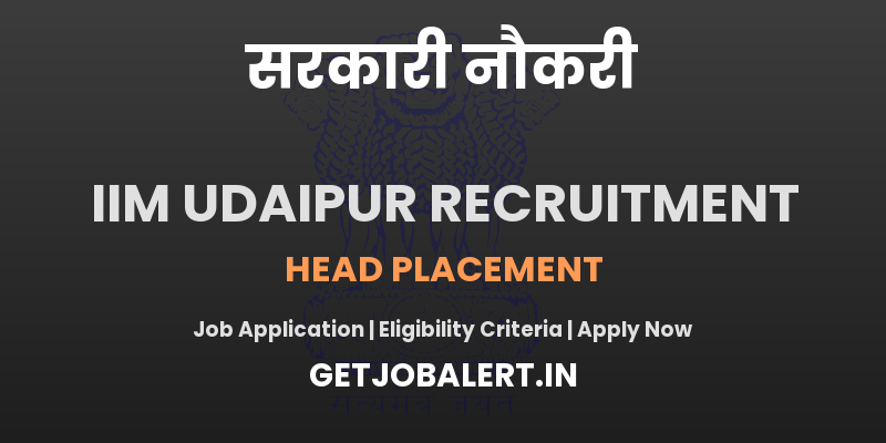 IIM Udaipur Head Placement Recruitment 2025 - Apply Online for 01 Head Placement Posts