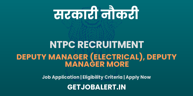 NTPC Deputy Manager Recruitment 2025 - Apply Online for 120 Posts
