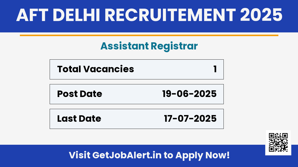 AFT Delhi Assistant Registrar Recruitment 2025 - Apply Offline for 01 Posts