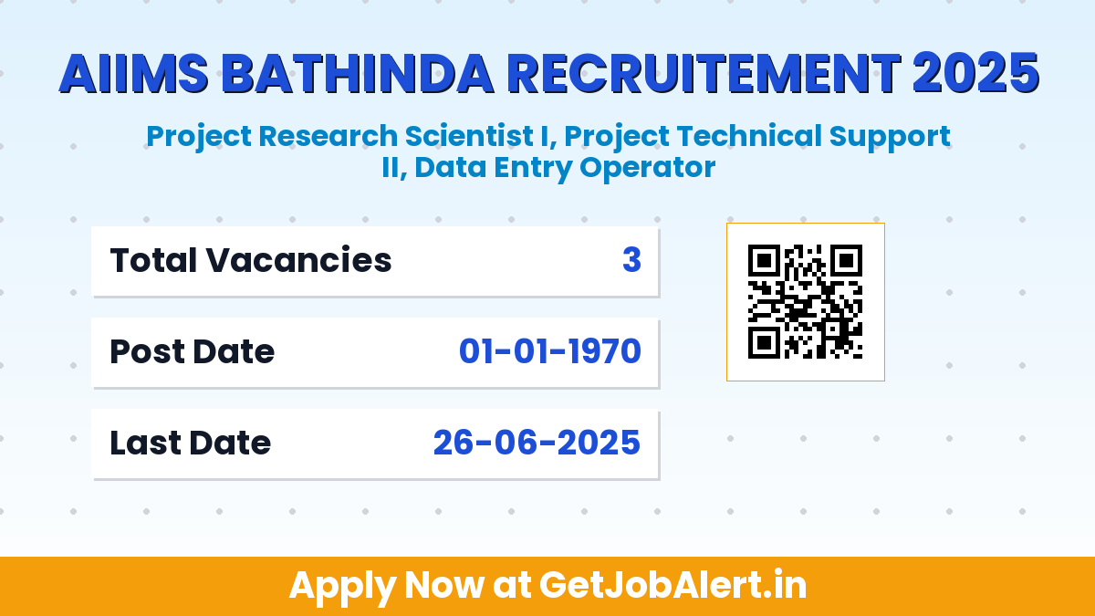 AIIMS Bathinda Recruitment 2025 - Apply Online For 03 Project Research Scientist, Data Entry Operator and More Posts