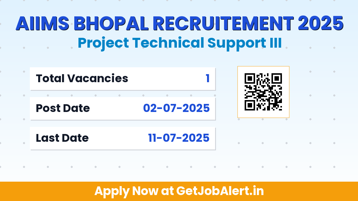 AIIMS Bhopal Project Technical Support III Recruitment 2025 - Apply Offline for 01 Posts