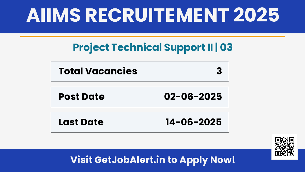 AIIMS Delhi Project Technical Support II Recruitment 2025 - Apply Online for 3 Posts