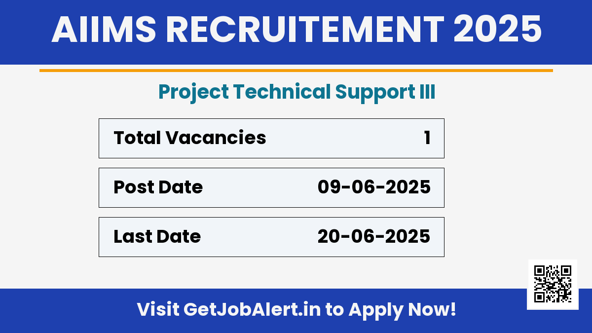 AIIMS Delhi Project Technical Support III Recruitment 2025 - Apply Offline for 01 Posts