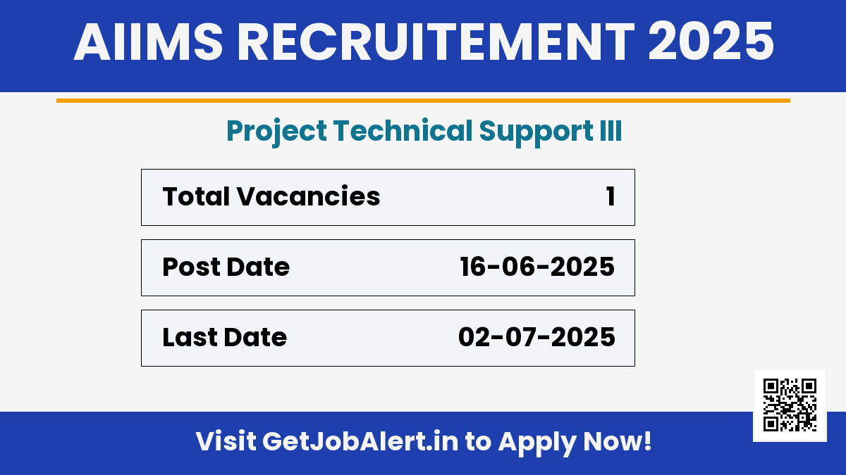 AIIMS Delhi Project Technical Support III Recruitment 2025 - Apply Offline for 01 Posts