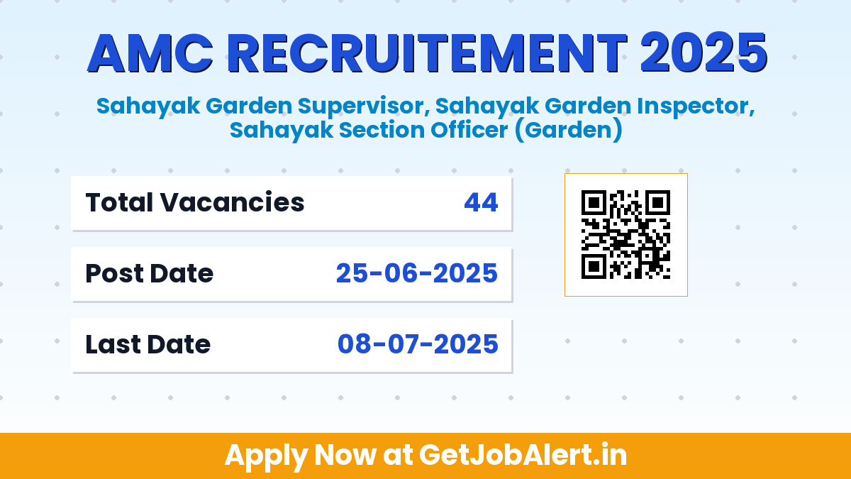 Amdavad Municipal Corporation Recruitment 2025 - Apply Online for 44 Sahayak Garden, Sahayak Section Officer and More Posts