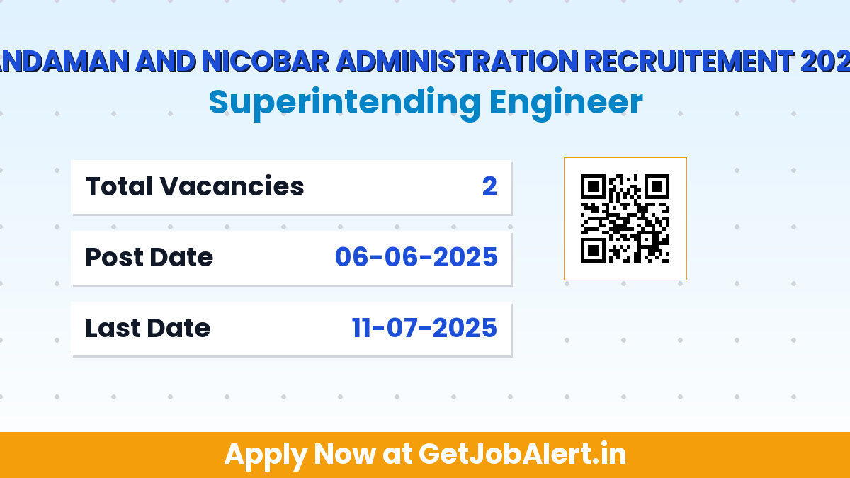 Andaman and Nicobar Administration Superintending Engineer Recruitment 2025 - Apply Offline for 02 Posts
