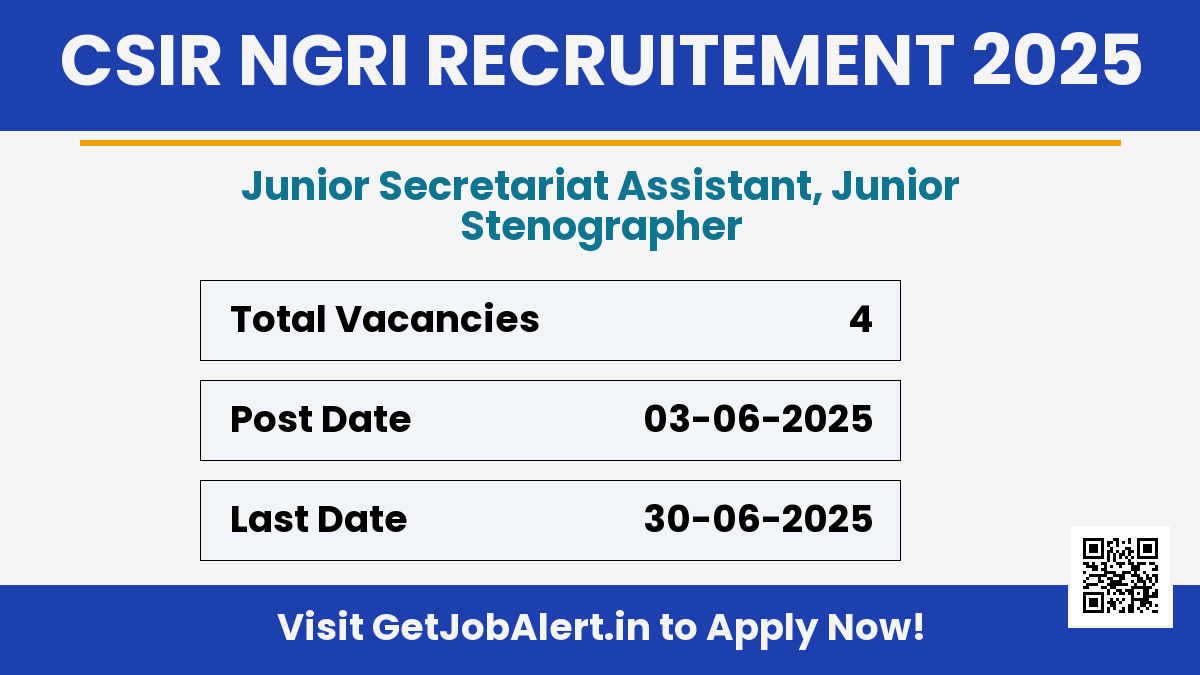 CSIR NGRI Recruitment 2025 - Apply Online for 4 Junior Secretariat Assistant, Stenographer Posts