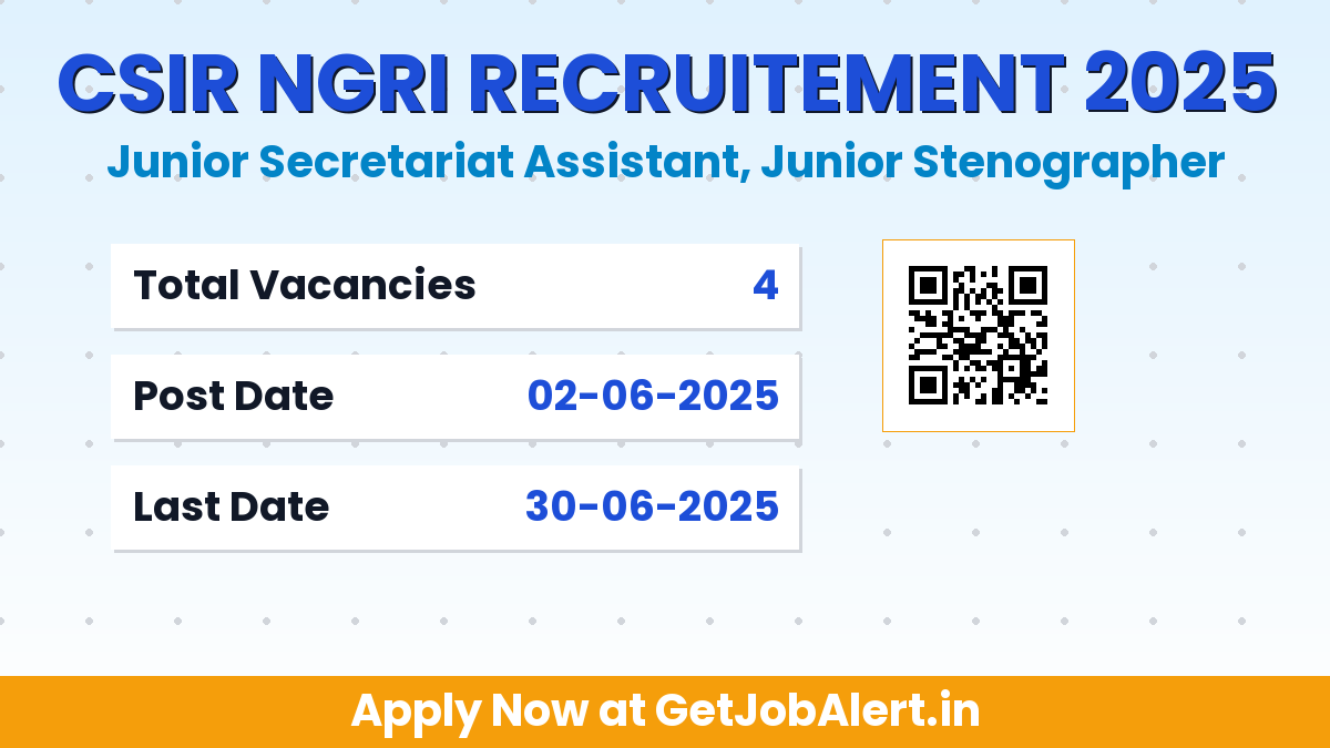 CSIR NGRI Recruitment 2025 - Apply Online for 4 Junior Secretariat Assistant, Junior Stenographer Posts