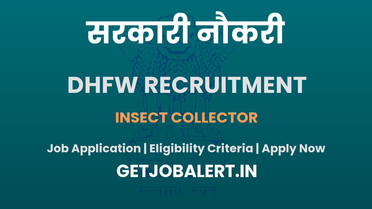 DHFW Yadgir Insect Collector Recruitment 2025 - Apply Offline for 01 Posts