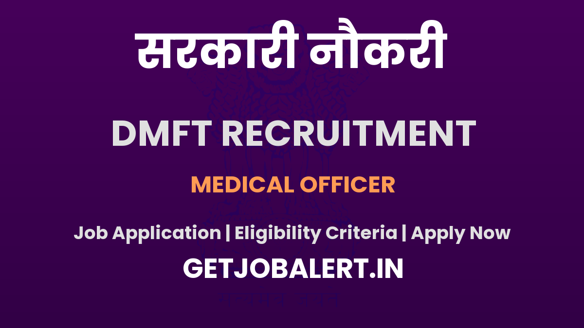 DMFT Pakur Medical Officer Recruitment 2025 - Apply Offline for 14 Posts