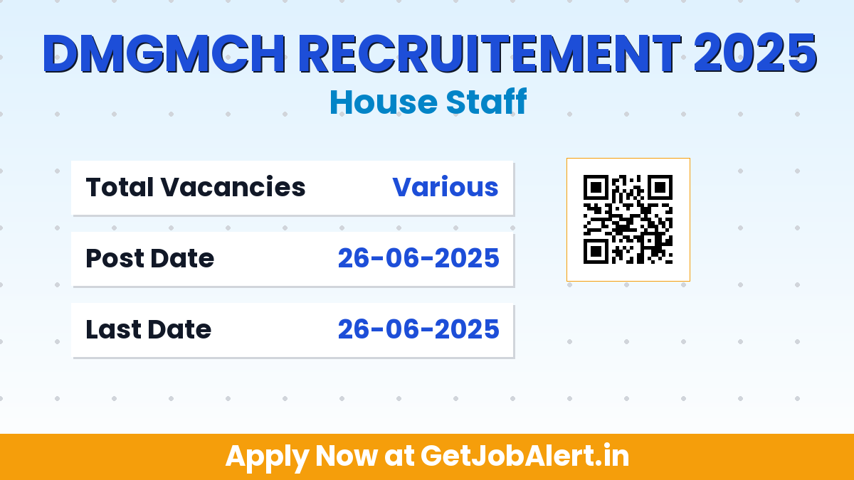 DMGMCH House Staff Recruitment 2025 - Walk in for House Staff Posts