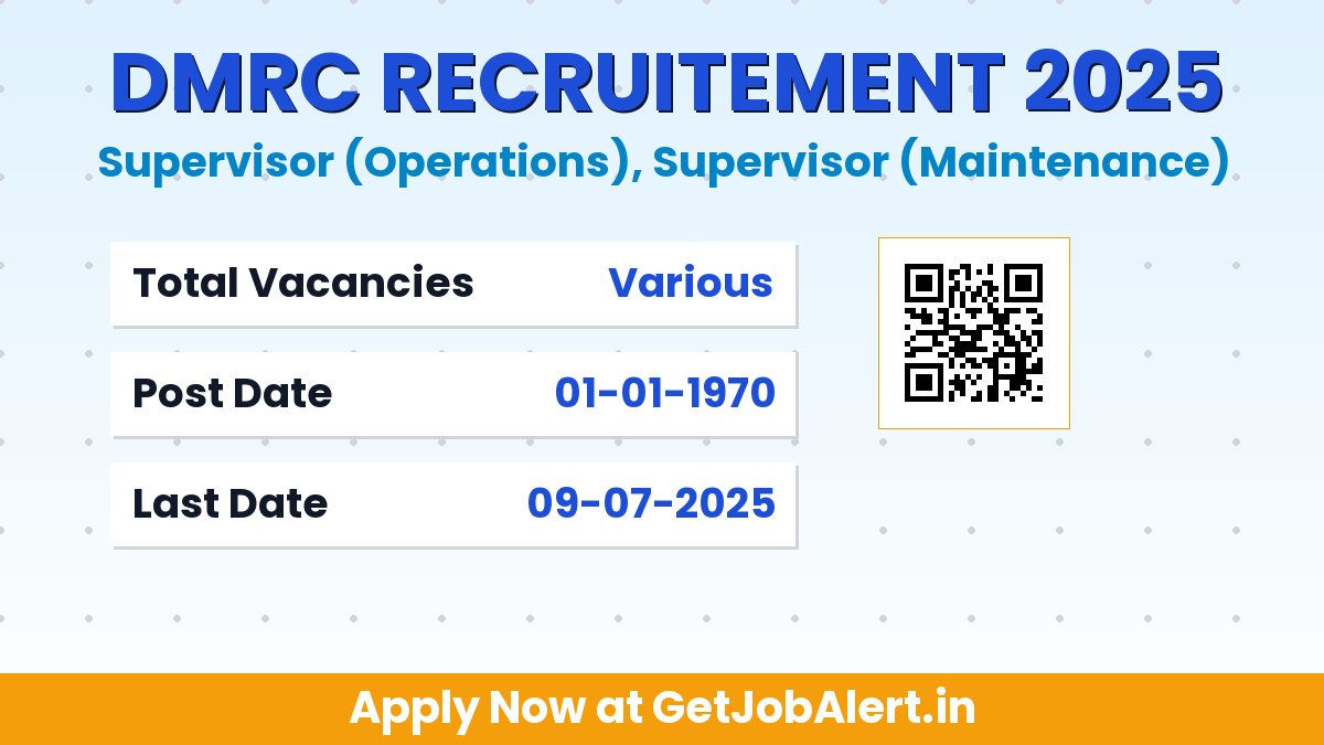 DMRC Supervisor Recruitment 2025 - Walk in for 02-07-2025 to 09-07-2025
