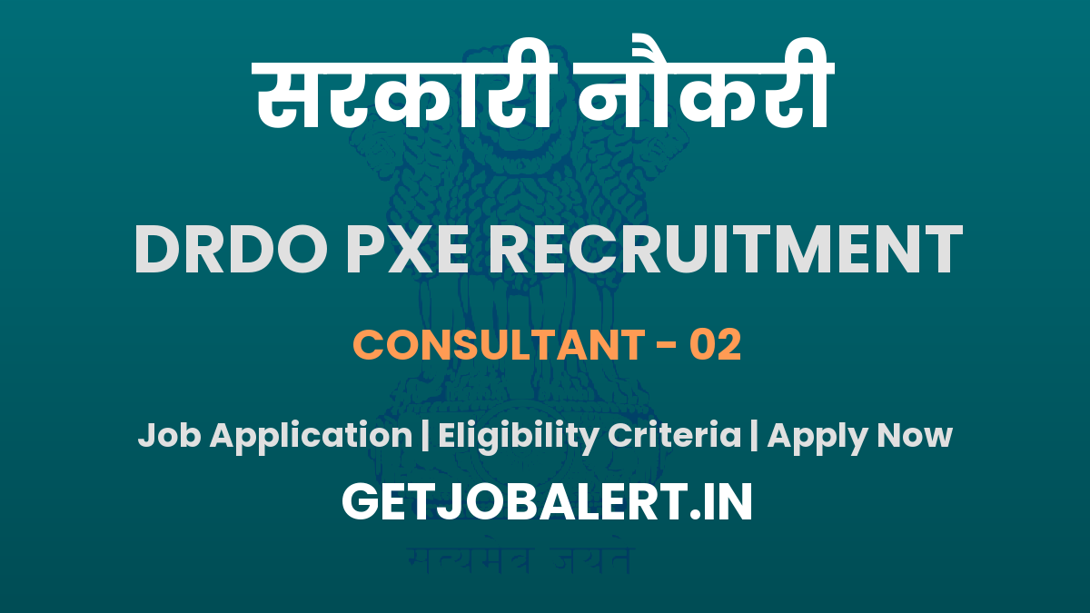 DRDO PXE Consultant Recruitment 2025 - Apply Offline for 02 Posts Before June 20