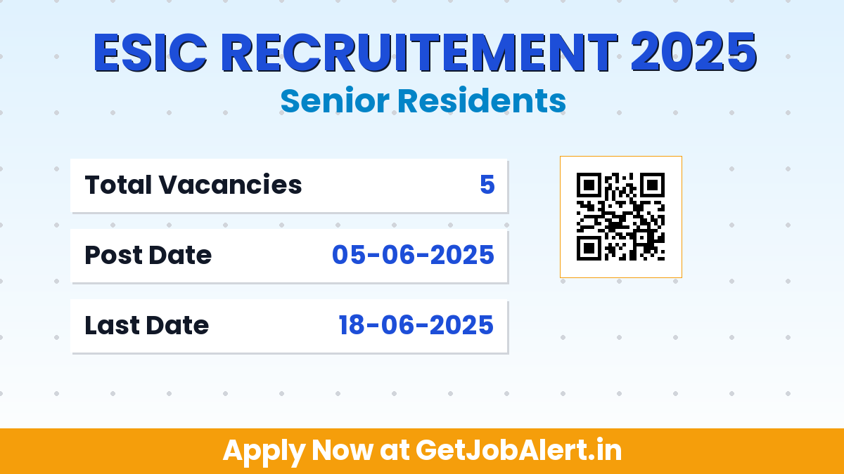 ESIC Senior Residents Recruitment 2025 - Walk in for 05 Posts