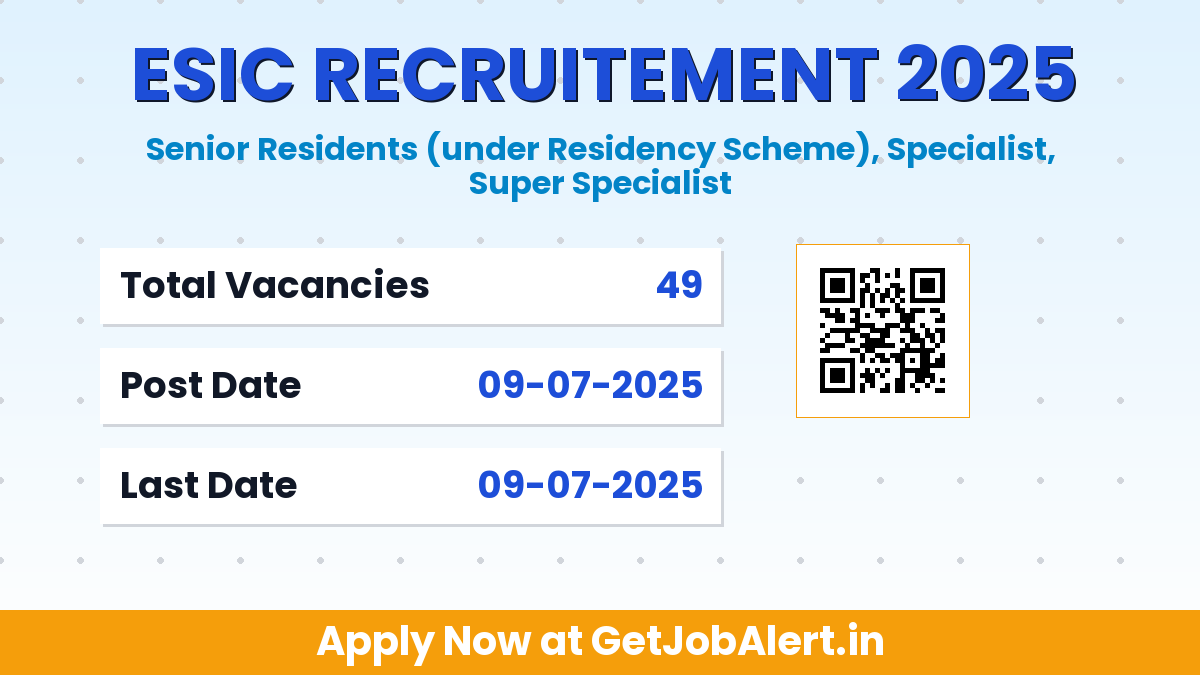 ESIC Recruitment 2025 - Apply Offline for 49 Senior Residents, Specialist and More Posts