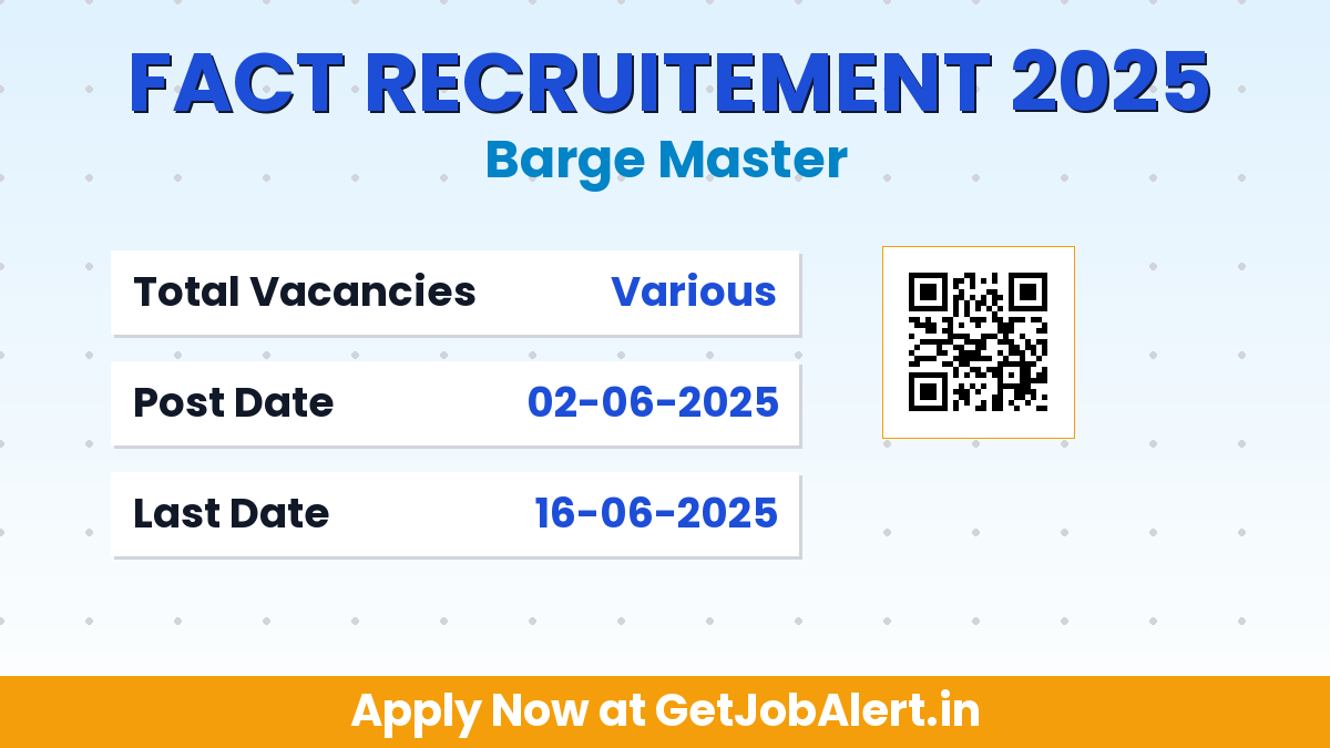 FACT Barge Master Recruitment 2025 - Apply Offline