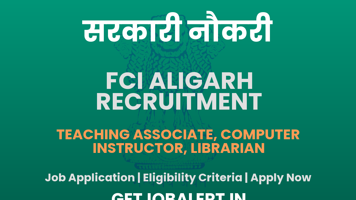 Food Craft Institute Aligarh Recruitment 2025 - Apply Offline for 05 Teaching Associate, Librarian and More Posts