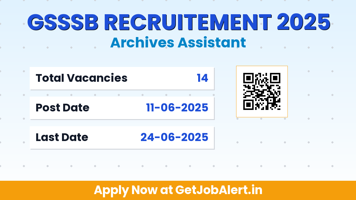 GSSSB Archives Assistant Recruitment 2025 - Apply Online for 14 Posts Before June 24th