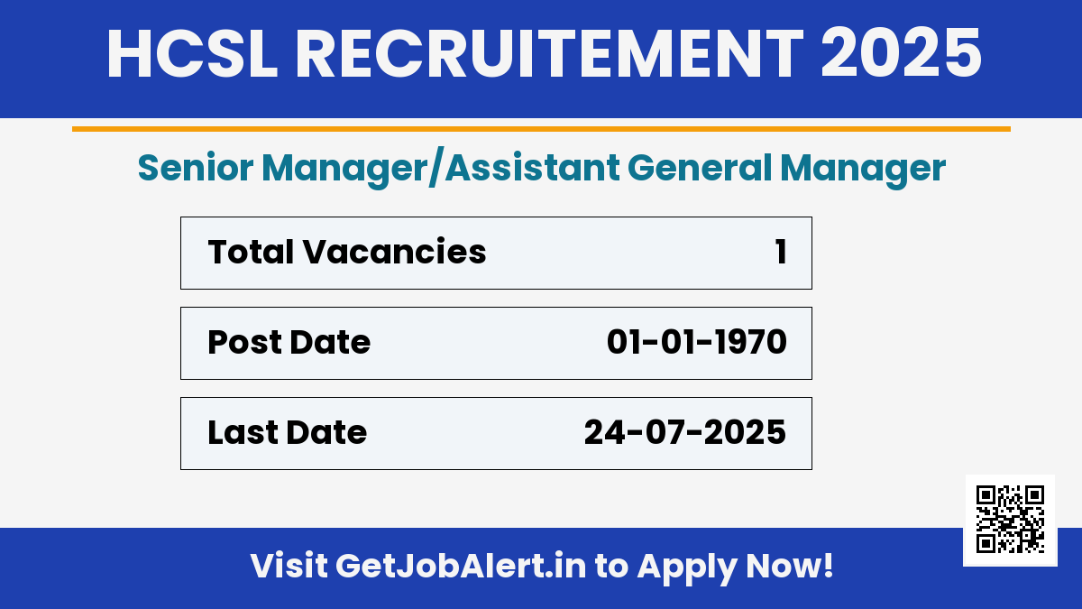 HCSL Senior Manager/Assistant General Manager Recruitment 2025 - Apply Online for 01 Posts