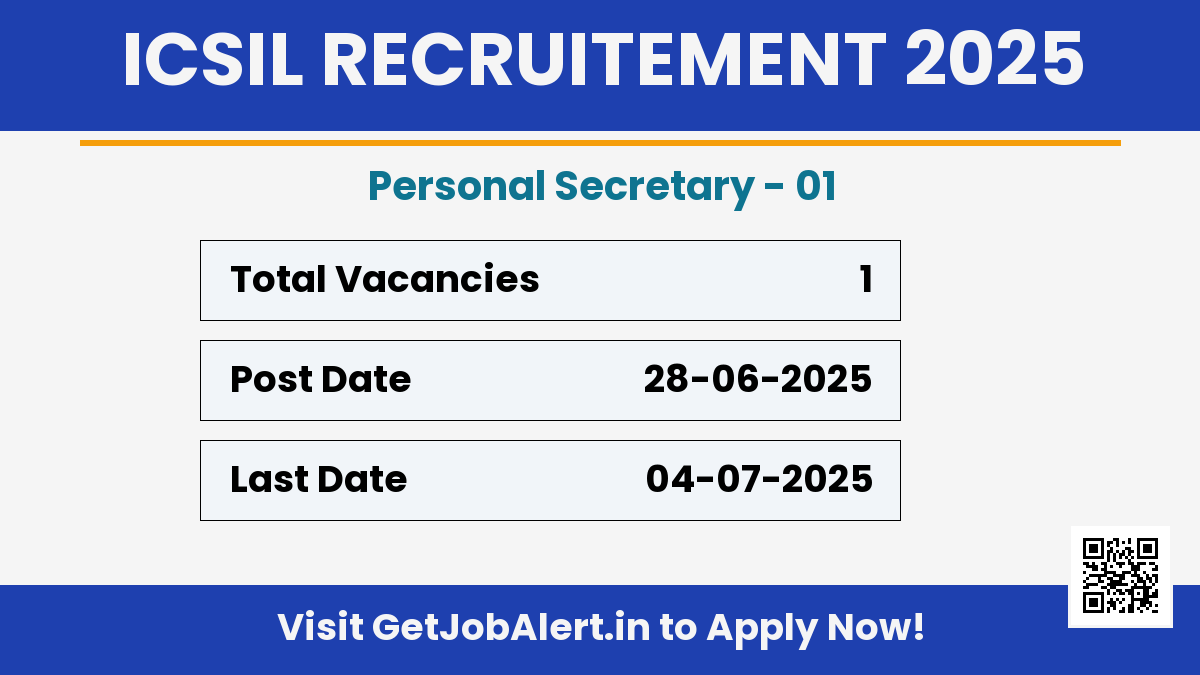 ICSIL Personal Secretary Recruitment 2025 - Apply Online for 01 Posts