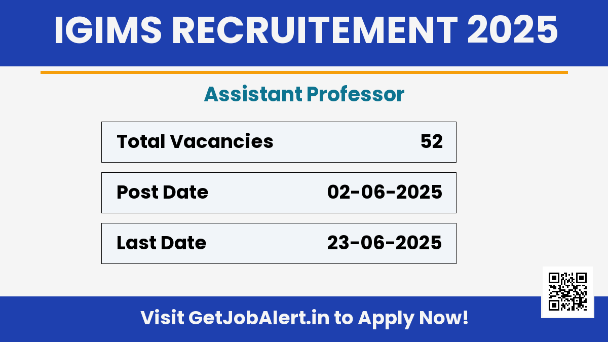 IGIMS Assistant Professor Recruitment 2025 - Apply Offline for 52 Posts