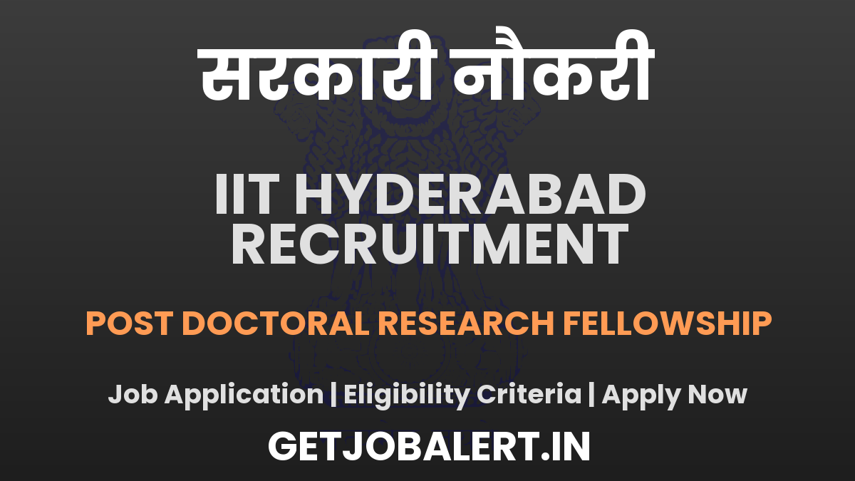 IIT Hyderabad Post Doctoral Research Fellowship Recruitment 2025 - Apply Offline
